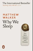 Why We Sleep: The New Science of Sleep and Dreams Matthew Walker - 1