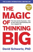 The Magic of Thinking Big David J Schwartz - 1
