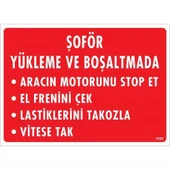 Şoför Yükleme Ve Boşaltmada Uyarı Levhası 25x35 KOD:1553 - 1