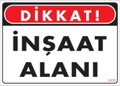 Dikkat İnşaat Alanı Uyarı Levhası 25x35 KOD:1410 - 1