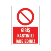 Giriş Kartınızı iade ediniz, isg uyarı levhası - 1