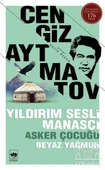 Yıldırım Sesli Manasçı - Asker Çocuğu - Beyaz Yağmur - Cengiz Aytmatov - 1