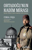 Ortadoğu’Nun Kadim Mirası - Cemal Paşa - 1