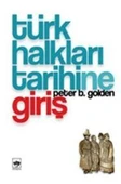 Türk Halkları Tarihine Giriş - Peter B.Golden - 1