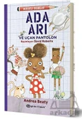 Meraklı Bıdıklar - Ada Arı Ve Uçan Pantolon - Andrea Beaty - 1