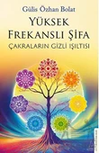Yüksek Frekanslı Şifa - Gülis Özhan Bolat - 1