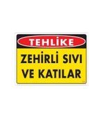 Zehirli Katı ve Sıvılar Uyarı Levhası 25x35 KOD: 780 - 1