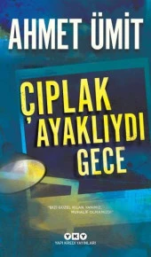 Çıplak Ayaklıydı Gece AHMET ÜMİT - 1