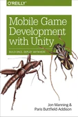 Mobile Game Development with Unity: Build Once, Deploy Anywhere Manning Buttfield-Addison - 1