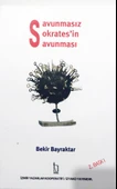 Savunmasız Sokrates'in Savunması - Bekir Bayraktar - İZYAKO Yayınları - 1