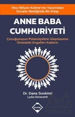 Anne Baba Cumhuriyeti - Çocuğunuzun Potansiyeline Ulaşmasının Önündeki Engelleri Kaldırın - Dana Suskind - 1