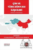 Çin Ve Türk Dünyası İlişkileri 1991’Den Günümüze - Mehmet Emin Erendor - 1
