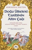 Doğu Ülkeleri Tarihinin Altın Çağı - Korykoslu Hayton - 1