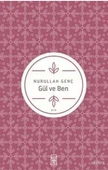 Gül Ve Ben - Nurullah Genç - 1