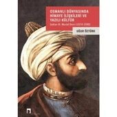 Osmanlı Dünyasında Himaye İlişkileri Ve Yazılı Kültür Uğur Öztürk - 1