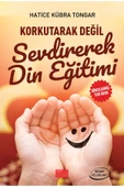 Korkutarak Değil Sevdirerek Din Eğitimi Hatice Kübra Tongar Aile Ayın - 1
