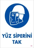 Yüz Siperi Tak Uyarı Levhası 25x35 KOD:4 - 1