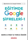 Eğitimde Google Şifreleri - Öğretmenler İçin Google Pratikleri - 1