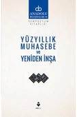 Anadolu Buluşmaları 10 - Yüzyıllık Muhasebe ve Yeniden İnşa - 1