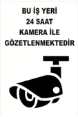 ünal grup  Pvc Dekota Uyarı Ikaz Levhası Bu Işyeri 24 Saat Kamera İle Gözlenmektedir 20x30 cm - 1