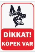 ünal grup  Trafik Ve Uyarı Levhası Dikkat Köpek Var 2. Tip A4 Boy Foreks Levha - 1