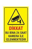 ünal grup  Dikkat Bu Bina 24 Saat Kamera Ile Izlenmektedir 25x35 Cm Dekota Levha - 1