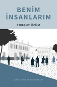 Benim İnsanlarım - Turgut Üzüm - İZYAKO Yayınları - 1