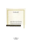 Mutluluğun Kazanılması: Hasan Ali Yücel Klasikler Dizisi / Farabi - 1