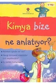 Kimya Bize Ne Anlatıyor? (KARTON KAPAK) - 1
