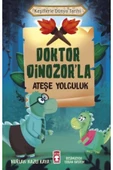 Doktor Dinozor'la Ateşe Yolculuk - Keşiflerle Dünya Tarihi Timaş Çocuk (Korunaklı Poşetle) - 1
