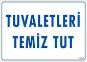 Avmdepo  Tuvaletleri Temiz Tut Uyarı Levhası 25x35 KOD: 1222 - 1