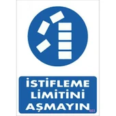 Avmdepo  İstifleme Limitini Aşmayın Levhası 25x35 KOD:603 - 5