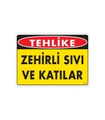 Avmdepo  Zehirli Katı ve Sıvılar Uyarı Levhası 25x35 KOD: 780 - 12