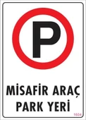 Avmdepo  Araç Park Yeri Uyarı Levhası 25x35 KOD:1604 - 10