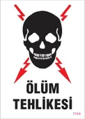 Avmdepo Ölüm Tehlikesi Uyarı Levhası 25x35 KOD:1104 - 7