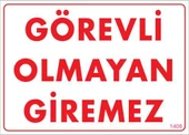 Avmdepo  Görevli Olmayan Giremez Levhası 25x35 KOD:1408 - 11
