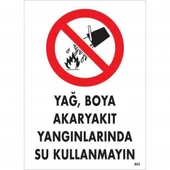 Yağ Boya Akaryakıt Yağlarında Su Kullanmayın Uyarı Levhası 25x35 KOD:862 - 1