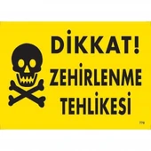 Avmdepo  Dikkat Zehirlenme Tehlikesi Uyarı Levhası 25x35 KOD:770 - 8