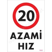 Avmdepo  20 Azami Hız Uyarı Levhası 25x35 KOD:1963 thumbnail 10
