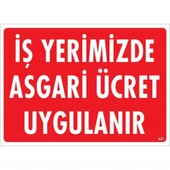 Avmdepo  İşyerimizde Asgari Ücret Uygulanır Uyarı Levhası 25x35 KOD:421 - 1