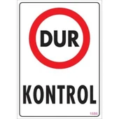 Avmdepo Dur Kontrol Uyarı Levhası 25x35 KOD:1586 - 9