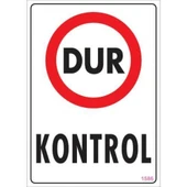 Avmdepo Dur Kontrol Uyarı Levhası 25x35 KOD:1586 - 2