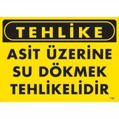 Avmdepo  Tehlike Asit Üzerine Su Dökmek Tehlikelidir Uyarı Levhası 25x35 KOD:755 - 1