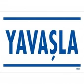 Avmdepo  Yavaşla Uyarı Levhası 25x35 KOD:1565 - 4