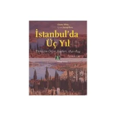 İstanbulda Üç Yıl 3.Cilt Türklerin Örf Ve Adetleri 1841-1844 - 1