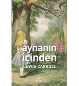 Aynanin İçi̇Nden. Lewis Carroll Anti̇K - 1
