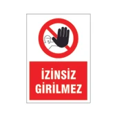 İzinsiz girilmez, isg uyarı levhası - 1