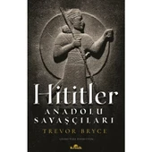Hititler Anadolu Savaşçıları Kronik - 1