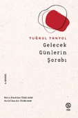 Gelecek Günlerin Şarabı - Tuğrul Akyol - 1