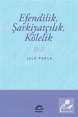 Efendilik Şarkiyatçılık Kölelik İletişim - 1